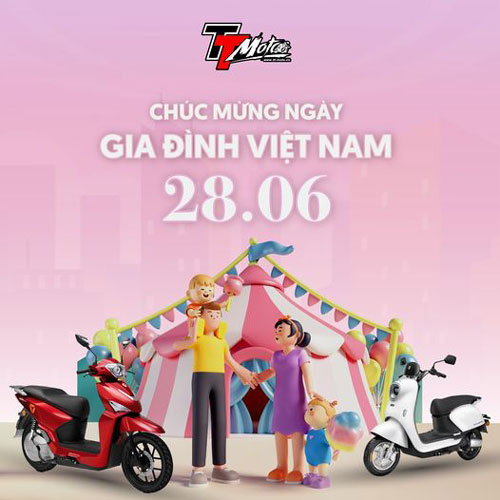 TT-MOTO | Chúc mừng Ngày Gia đình Việt Nam 28/06